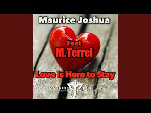 Love Is Here to Stay (Maurice Joshua Reprise)