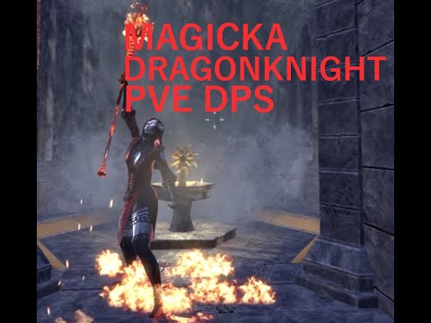 ESO Magicka Dragonknight PVE DPS Build: Markarth: NO TRIAL SETS