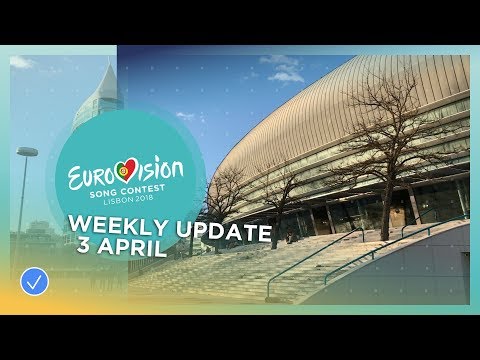 Eurovision Song Contest - Weekly Update 3 April 2018