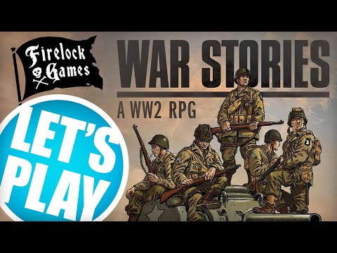 Let's Play: War Stories - A World War II RPG | Firelock Games