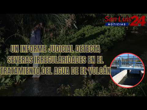 💧⚠️ Alarma por el agua en El Volcán: un informe judicial expone irregularidades