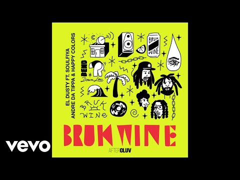 El Dusty, Happy Colors - Bruk Wine (Audio) ft. Soulfiya, Andre Da Tippa