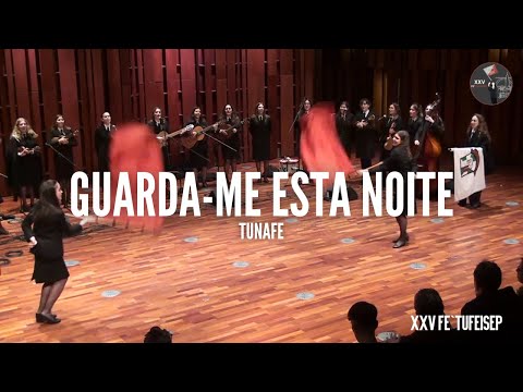 TUNAFE - Guarda-me Esta Noite | XXV FE'TUFE ISEP
