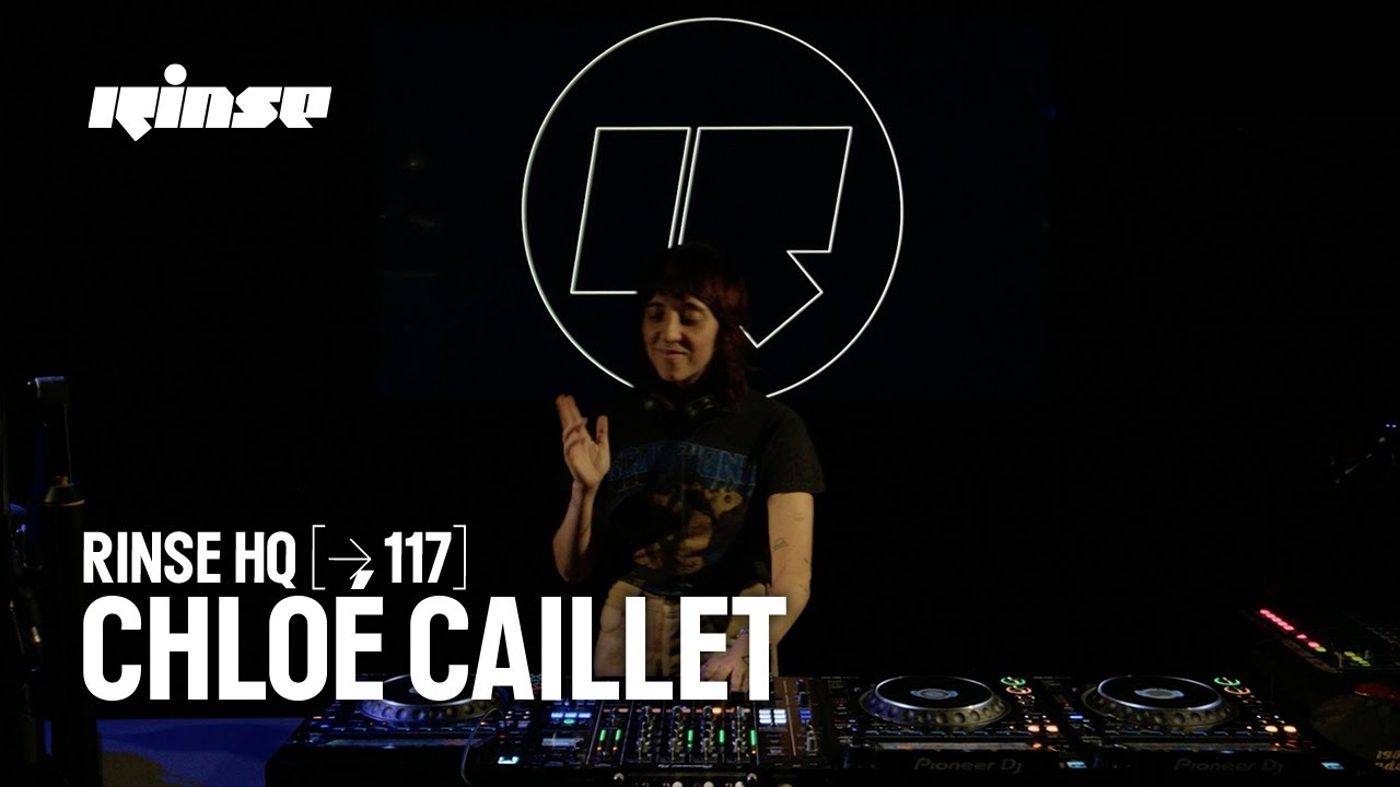 Chloé Caillet - Live @ Rinse HQ117 2025