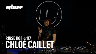 Chloé Caillet - Live @ Rinse HQ117 2025