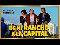DEL RANCHO A LA CAPITAL La Vida De Los Pobres En Mexico
