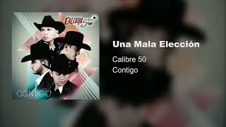 Calibre 50 - Una Mala Elección
