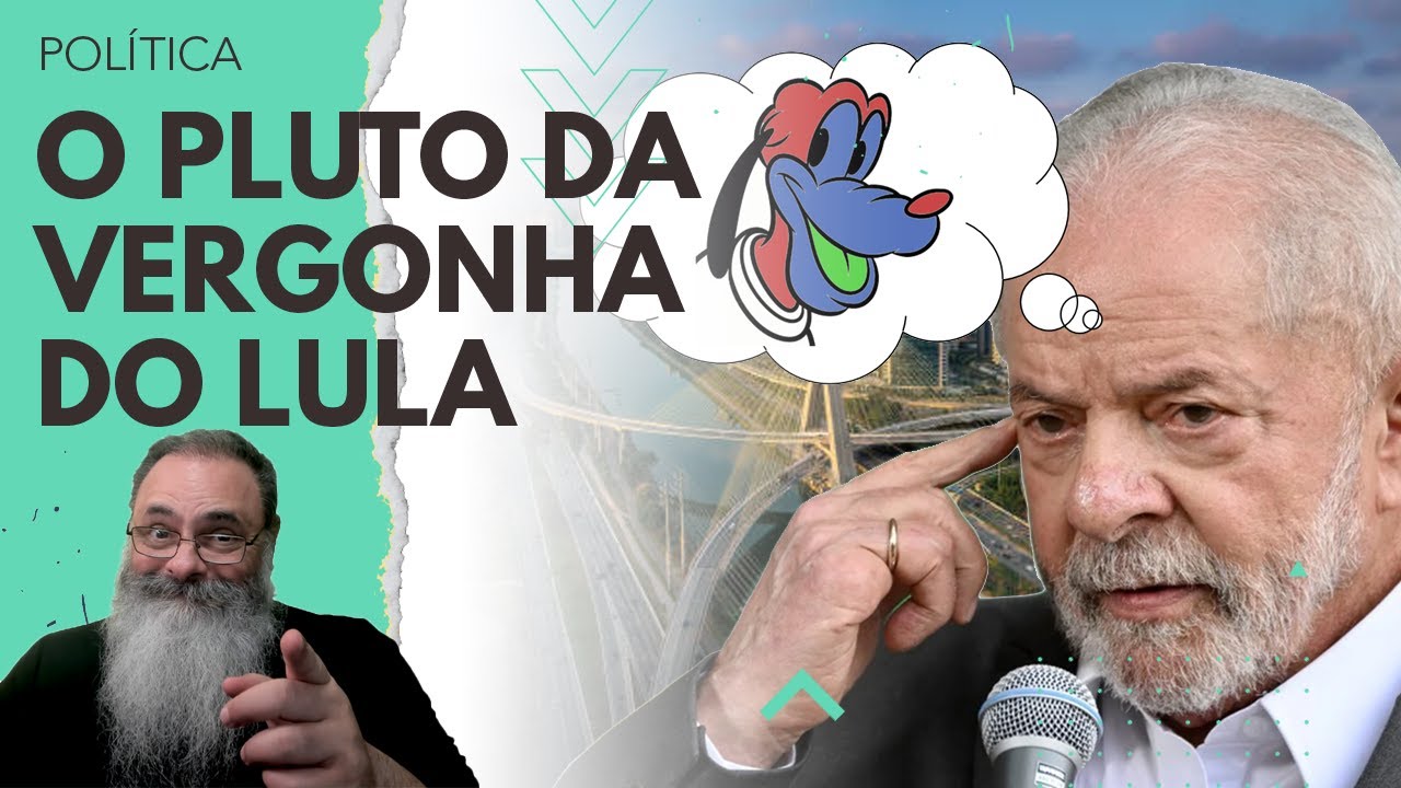 LULA adota "TEORIA do PLUTO" em SÃO PAULO para não PASSAR MAIS VERGONHA que o ESPERADO na ELEIÇÃO