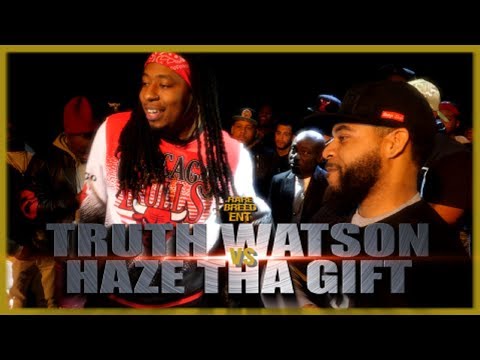 Truth Watson vs Haze Tha Gift