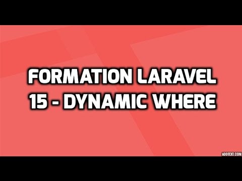 Formation Laravel 5 15 Les Where Dynamiques