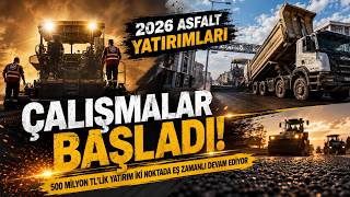  Asfalt Sezonu Fiilen Açıldı