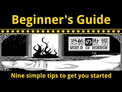 World of Horror Beginner's Guide – 9 Essential Tips and Strategies to Help You Survive the Madness