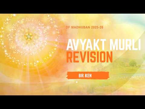 15/2/2026 I 5:30 pm I Avyakt Murli Revision (14 Feb 26) By Br. Ken I Gyan Sarovar I Mt. Abu