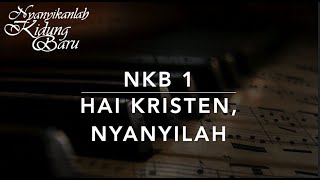 Download lagu NKB 1 Hai Kristen, Nyanyilah (Come, Christians, Join to Sing) - Nyanyikanlah Kidung Baru mp3 Download lagu NKB 1 Hai Kristen, Nyanyilah (Come, Christians, Join to Sing) - Nyanyikanlah Kidung Baru mp3