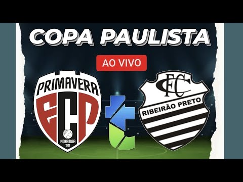 ⚽ AO VIVO - PRIMAVERA-SP X COMERCIAL-SP - COPA PAULISTA AO VIVO