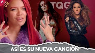 Karol G y Shakira Revelan su canción, Así suena TQG, Te quedó grande, Así Reaccionó Shakira
