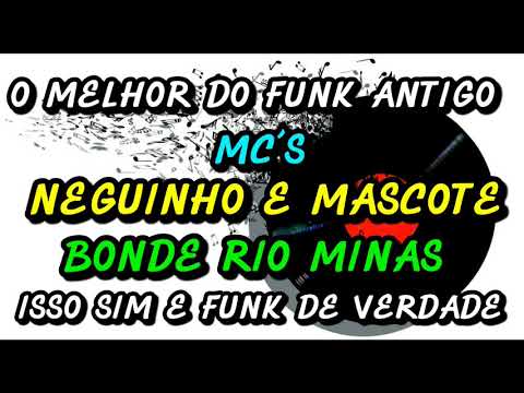 MC´S NEGUINHO E MASCOTE ( BONDE RIO MINAS )