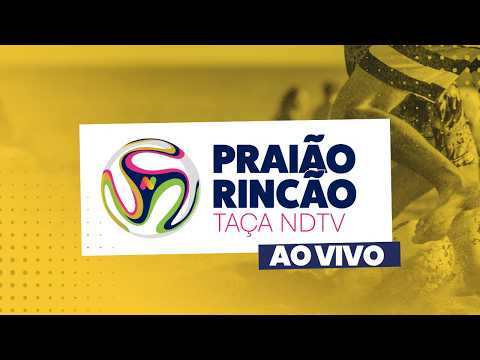 AO VIVO | FINAL | PRAIÃO NDTV NO RINCÃO