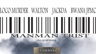 Loco Murder x Walton x Jackda x Bwana - Manman Trist ( Audio Mars 2k17 )