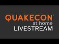 QuakeCon at Home Livestream