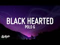 Polo G - Black Hearted (Lyrics)