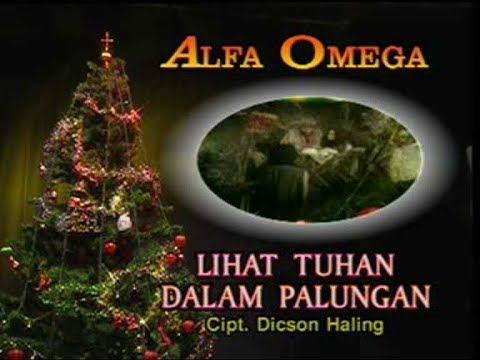 Alfa Omega - Lihat Tuhan Dalam Palungan