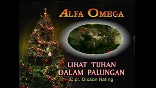 Download lagu Alfa Omega - Lihat Tuhan Dalam Palungan mp3 Download lagu Alfa Omega - Lihat Tuhan Dalam Palungan mp3