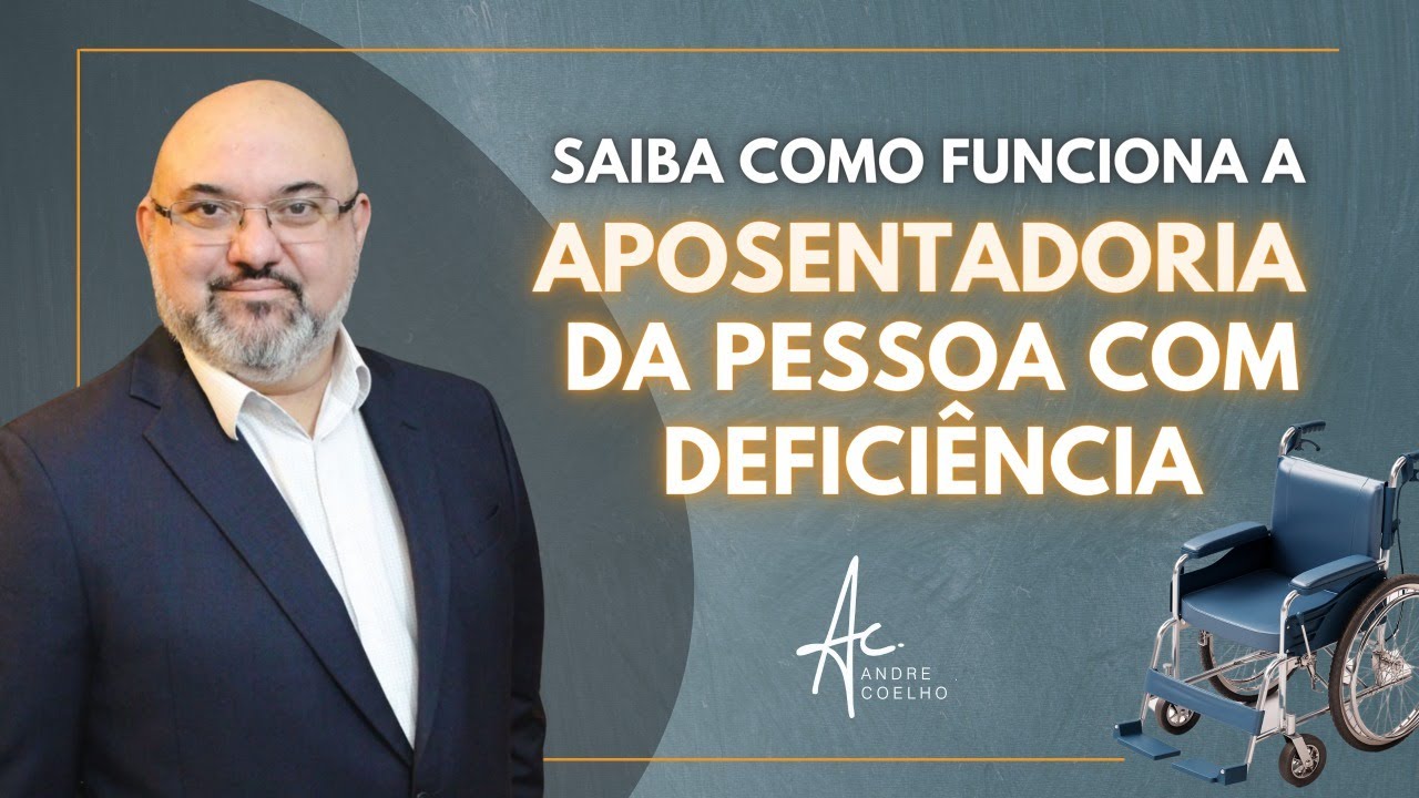 SAIBA COMO FUNCIONA A APOSENTADORIA DA PESSOA COM DEFICIÊNCIA - #pcd #inss