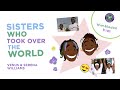 Sisters Who Took Over The World | Venus & Serena Williams