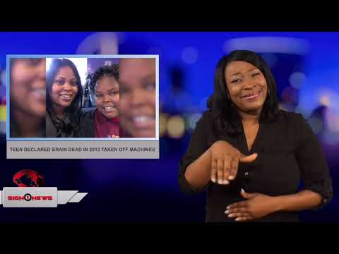 Teen declared brain dead in 2013 taken off machines (ASL - 6.30.18)