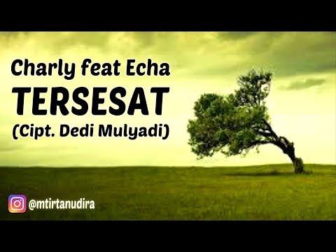 CHARLY FEAT ECHA - TERSESAT (Official Lirik)