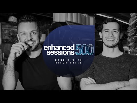 Enhanced Sessions 500 Hour 7 with Disco Fries