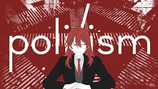 Poli/ism  feat.重音テト