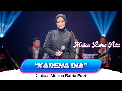 Meilina Ratria Putri - Karena Dia (New Live Music Video)