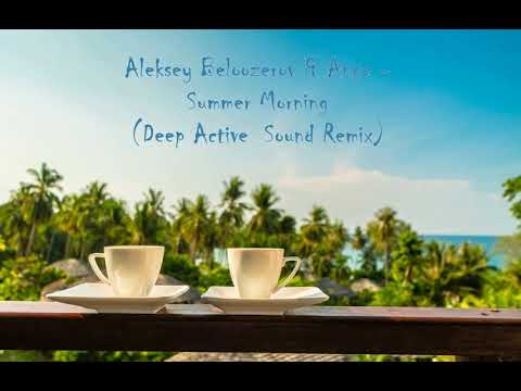 Aleksey Beloozerov & Ange - Summer Morning (Deep Active Sound Remix)