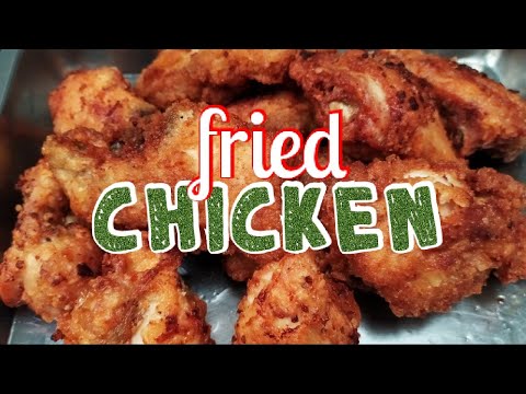 Fried Chicken Recipe(How to Cook Crispy Fried Chicken)Lutong Pinoy/ Panlasang Pinoy 2019