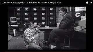 CONTRAVÍA: Investigación - El asesinato de Jaime Garzón (Parte 2)