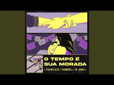 Video thumbnail for O Tempo É Sua Morada - 10 AÑOS