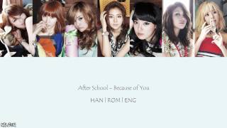 After School - Because of You (너 때문에) (Color Coded Lyrics [Han/Eng/Rom]