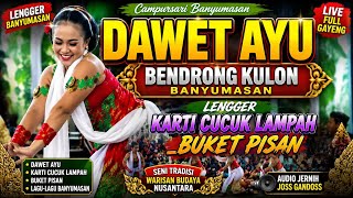 Download lagu DAWET AYU || BENDRONG kulon banyumasan  LENGGER KARTI CUCUK LAMPAH _BUKET PISAN mp3