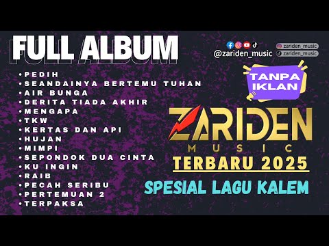 FULL ALBUM ZARIDEN MUSIC TERBARU 2025 - LAGU KALEM