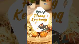 Resep Pisang Kembung Enak Dimakan Bersama Keluarga Jadi Takjil, Garing di Luar dan Lembut di Dalam