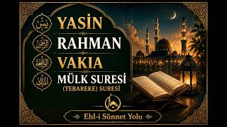 Yasin, Rahman, Vakıa, Mülk Suresi (Tebareke) Suresi Kur'an Dinle