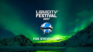 Fox Stevenson - Never Before (Liquicity Festival 2017)