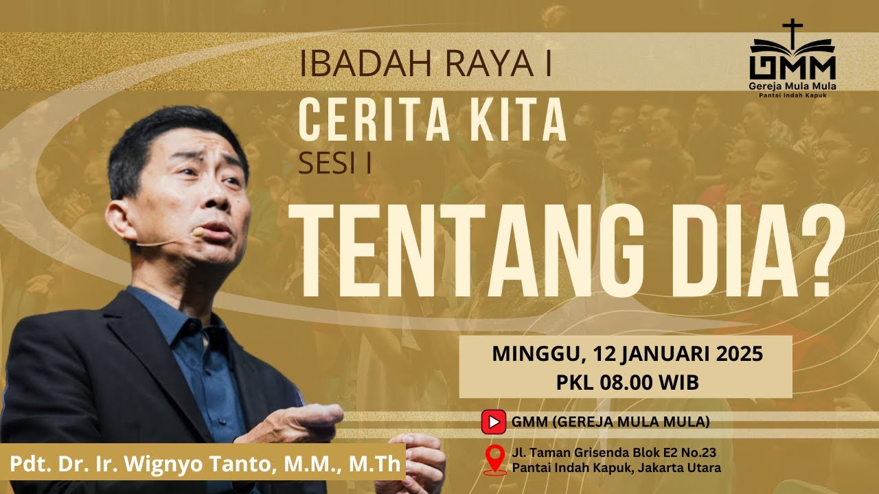 Sesi 1 – CERITA KITA: TENTANG DIA? – Pdt. Dr. Ir. Wignyo Tanto, M.M., M.Th. (120125)