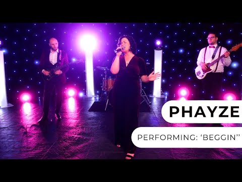 Phayze - Beggin'