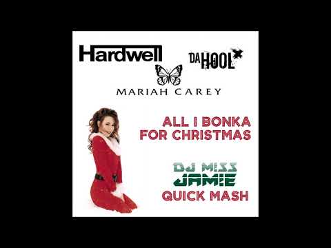 Hardwell VS Da Hool & Mariah Carey   All I BONKA For Christmas
