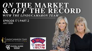 On the Market & Off the Record with The L/C Team: July 2026 Part 2