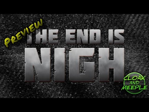 Cloak and Meeple: Preview, The End is Nigh
