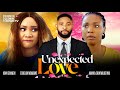 UNEXPECTED LOVE - ECHELON MBADIWE - JOHN EKANEM - AMAKA CHUKWUJEKWU